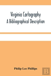 Virginia Cartography; A Bibliographical Description