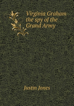 Bertrand.pt - Virginia Graham The Spy Of The Grand Army