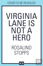 Virginia Lane Is Not A Hero