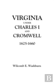 Virginia Under Charles I And Cromwell, 1625-1660