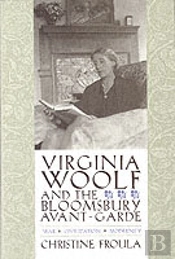 Virginia Woolf And The Bloomsbury Avant-Garde