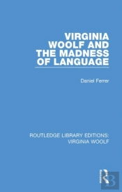 Virginia Woolf And The Madness Of Language