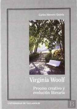Bertrand.pt - Virginia Woolf. Proceso Creativo Y Evolucion Literaria