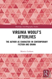 Virginia Woolfâ€™S Afterlives