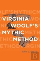 Virginia Woolf'S Mythic Method