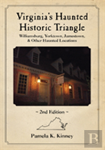 Virginia'S Haunted Historic Triangle 2nd Edition