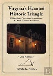 Virginia'S Haunted Historic Triangle 2nd Edition
