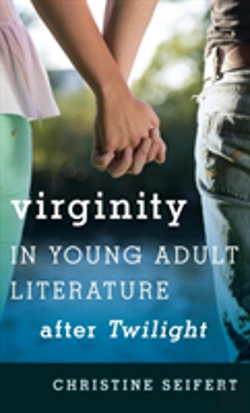 Bertrand.pt - Virginity In Young Adult Literature After Twilight