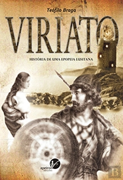 Bertrand.pt - Viriato: História de Uma Epopeia Lusitana
