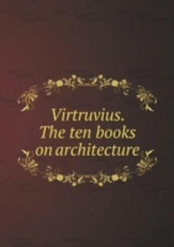 Bertrand.pt - Virtruvius. The Ten Books On Architecture