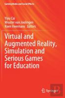 Virtual And Augmented Reality, Simulation And Serious Games For Education