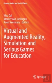 Virtual And Augmented Reality, Simulation And Serious Games For Education