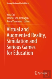 Virtual And Augmented Reality, Simulation And Serious Games For Education