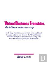 Virtual Business Franchise, The Billion Dollar Startup