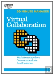 Virtual Collaboration (Hbr 20-Minute Manager Series)