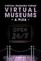 Virtual Museums Â€“ A Plea
