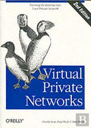 Virtual Private Networks 2e