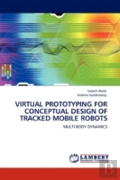 Virtual Prototyping For Conceptual Design Of Tracked Mobile Robots