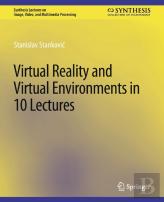 Virtual Reality And Virtual Environments In 10 Lectures
