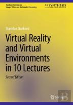 Virtual Reality And Virtual Environments In 10 Lectures