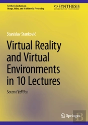 Virtual Reality And Virtual Environments In 10 Lectures