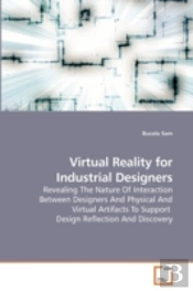 Virtual Reality For Industrial Designers