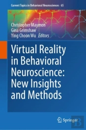 Virtual Reality In Behavioral Neuroscience: New Insights And Methods
