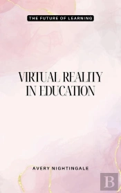 Virtual Reality In Education