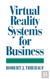 Virtual Reality Systems For Business