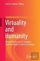 Virtuality And Humanity