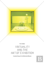 Virtuality And The Art Of Exhibition