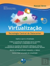 Virtualização (2ª Edição): Tecnologia Central Do Datacenter
