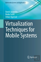 Virtualization Techniques For Mobile Systems