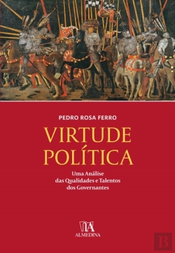 Bertrand.pt - Virtude Política - Uma Análise Das Qualidades E Talentos Dos Governantes