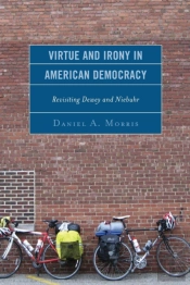Virtue And Irony In American Democracy