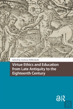 Bertrand.pt - Virtue Ethics And Education From Late Antiquity To The Eighteenth Century
