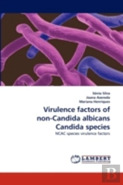 Virulence Factors Of Non-Candida Albicans Candida Species