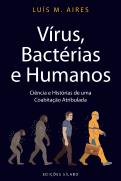 Vírus, Bactérias e Humanos