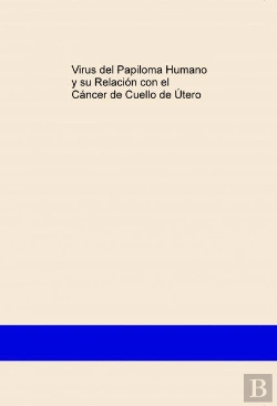 Bertrand.pt - Virus Del Papiloma Humano Y Su Relación Con El Cáncer De Cuello De Útero