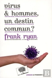Virus Et Hommes : Un Destin Commun ?