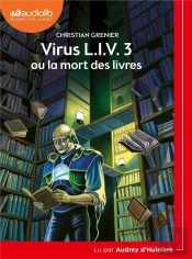 Virus L.I.V. 3 Ou La Mort Des Livres
