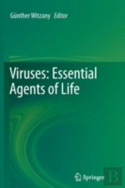 Viruses: Essential Agents Of Life