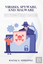 Viruses, Spyware, And Malware