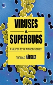 Viruses Vs. Superbugs