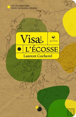 Bertrand.pt - Visa Pour L'Ecosse : Un Dictionnaire Pour Voyageur Curieux
