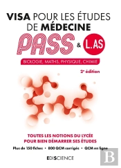 Visa Pour Les Études De Médecine Pass Et L.As : Biologie, Maths, Physique, Chimie (2e Édition)