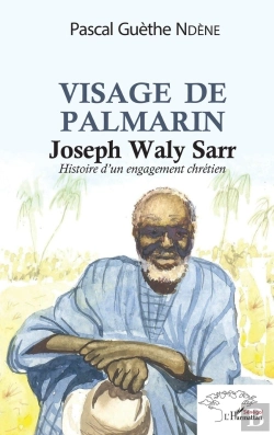 Bertrand.pt - Visage De Palmerin, Joseph Waly Sarr ; Histoire D'Un Engagement Chrétien