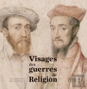 Visages Des Guerres De Religion
