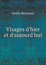 Visages D'Hier Et D'Aujourd'Hui
