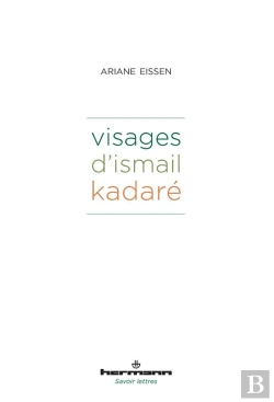 Bertrand.pt - Visages D'Ismail Kadare